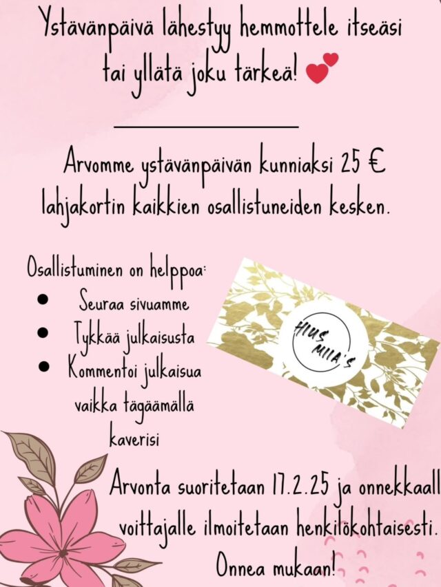 Ystävänpäivä arvonta. Arvonta suoritetaan 17.2.25😊